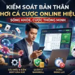 thumbnail kiem soat ban than khi choi ca cuoc online hieu qu